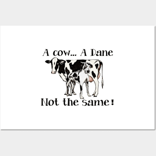 A Cow A Dane Not The Same Artwork Posters and Art